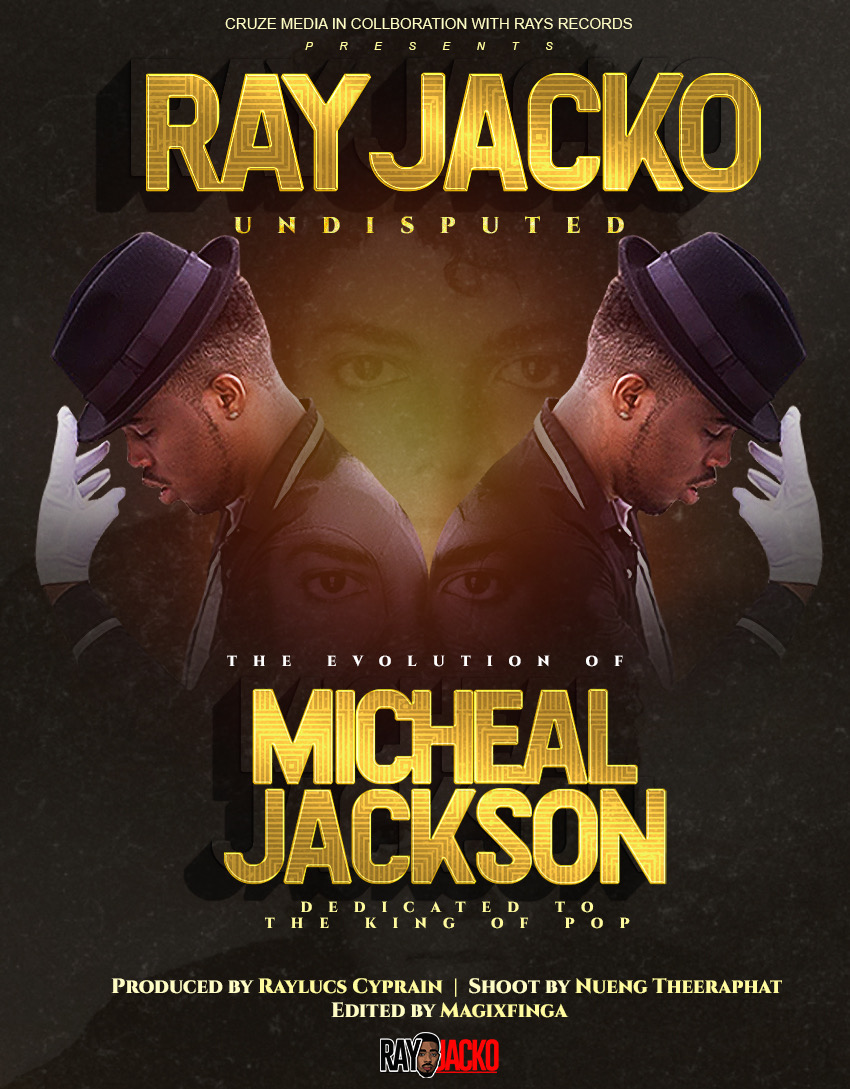 The Evolution Of Micheal Jackson ( Rayjacko Undisputed)